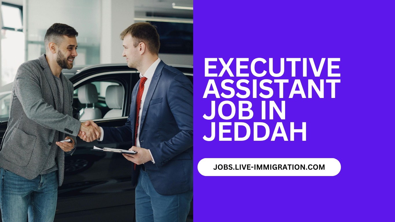 Executive Assistant Job in Jeddah, Saudi Arabia